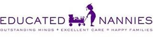 EDUCATED NANNIES OUTSTANDING MINDS + EXCELLENT CARE = HAPPY FAMILIES
