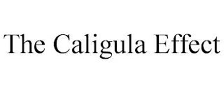 THE CALIGULA EFFECT