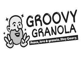 GROOVY GRANOLA PEACE, LOVE & GRANOLA. STAY GROOVY.