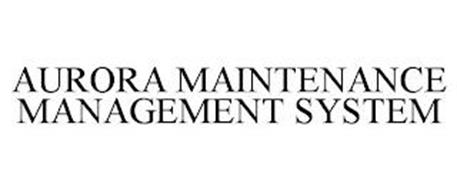 AURORA MAINTENANCE MANAGEMENT SYSTEM