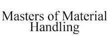 MASTERS OF MATERIAL HANDLING