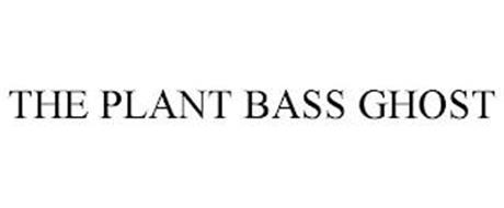 THE PLANT BASS GHOST
