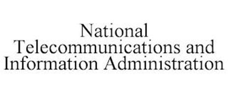 NATIONAL TELECOMMUNICATIONS AND INFORMATION ADMINISTRATION
