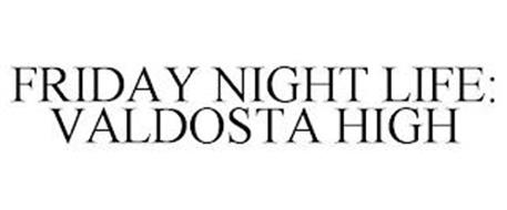 FRIDAY NIGHT LIFE: VALDOSTA HIGH