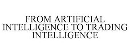 FROM ARTIFICIAL INTELLIGENCE TO TRADING INTELLIGENCE