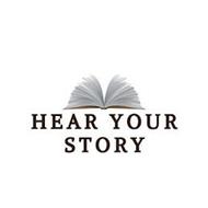 HEAR YOUR STORY