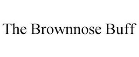 THE BROWNNOSE BUFF