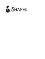S SHAPES