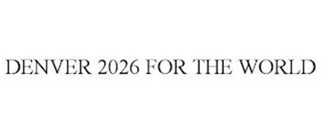DENVER 2026 FOR THE WORLD