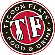 TF TYCOON FLATS FOOD & DRINK