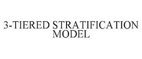 3-TIERED STRATIFICATION MODEL