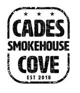 CADES COVE SMOKEHOUSE EST 2018