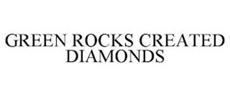 GREEN ROCKS CREATED DIAMONDS