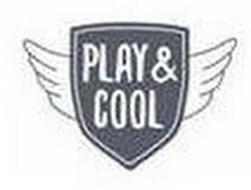PLAY & COOL
