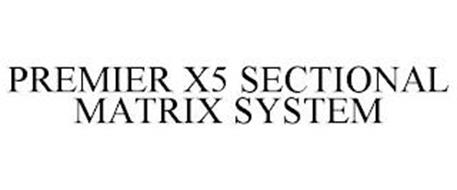 PREMIER X5 SECTIONAL MATRIX SYSTEM