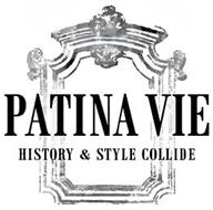 PATINA VIE HISTORY & STYLE COLLIDE