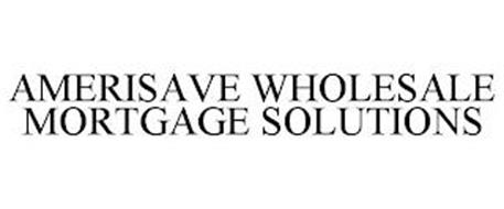 AMERISAVE WHOLESALE MORTGAGE SOLUTIONS