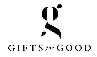 G GIFTS FOR GOOD