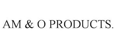 AM & O PRODUCTS.