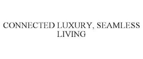 CONNECTED LUXURY, SEAMLESS LIVING