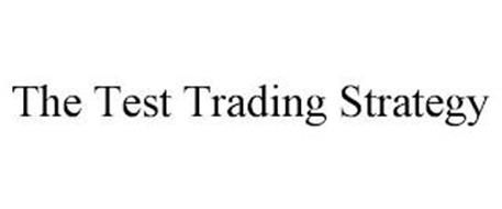 THE TEST TRADING STRATEGY