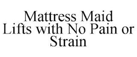 MATTRESS MAID LIFTS WITH NO PAIN OR STRAIN