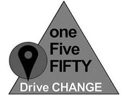 ONE FIVE FIFTY DRIVE CHANGE