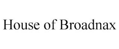 HOUSE OF BROADNAX