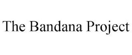 THE BANDANA PROJECT