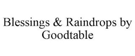 BLESSINGS & RAINDROPS BY GOODTABLE