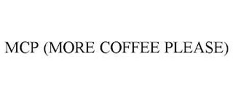 MCP (MORE COFFEE PLEASE)