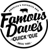 AMERICA'S FAVORITE BBQ FAMOUS DAVE'S QUICK 'QUE · DRIVE THRU ·