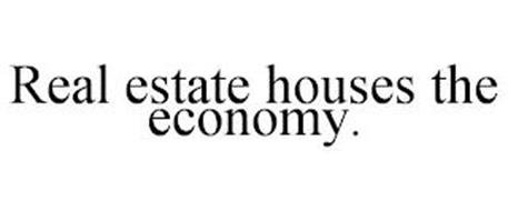 REAL ESTATE HOUSES THE ECONOMY.