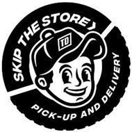 SKIP THE STORE TD PICK-UP AND DELIVERY TD