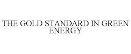 THE GOLD STANDARD IN GREEN ENERGY