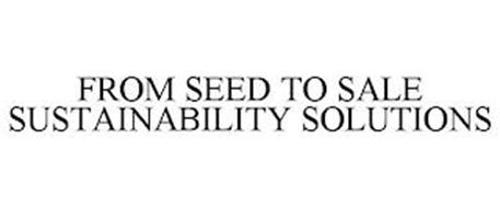 FROM SEED TO SALE SUSTAINABILITY SOLUTIONS