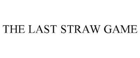 THE LAST STRAW GAME