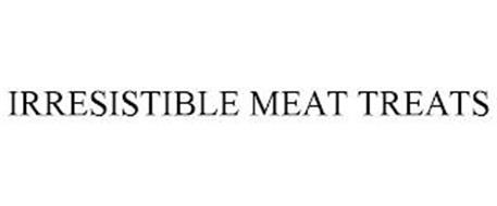IRRESISTIBLE MEAT TREATS
