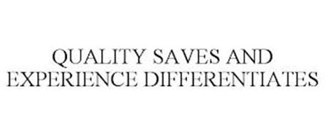 QUALITY SAVES AND EXPERIENCE DIFFERENTIATES