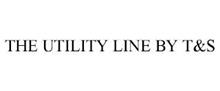THE UTILITY LINE BY T&S