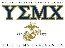 UNITED STATES MARINE CORPS Y MX EST. 1775 THIS IS MY FRATERNITY