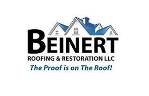 BEINERT ROOFING & RESTORATION LLC THE PROOF IS ON THE ROOF!