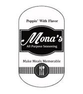 POPPIN' WITH FLAVOR MONA'S ALL PURPOSE SEASONING MAKE MEALS MEMORABLE