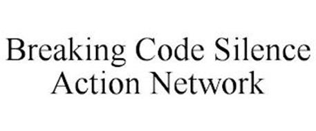 BREAKING CODE SILENCE ACTION NETWORK