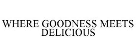 WHERE GOODNESS MEETS DELICIOUS