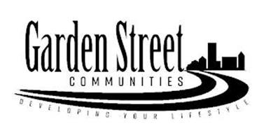 GARDEN STREET COMMUNITIES DEVELOPING YOUR LIFESTYLE