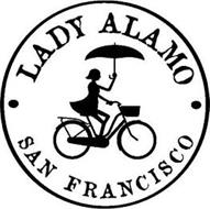 · LADY ALAMO · SAN FRANCISCO
