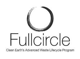 FULLCIRCLE CLEAN EARTH'S ADVANCED WASTE LIFECYCLE PROGRAM