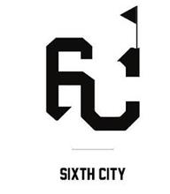 6C SIXTH CITY