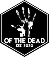 OF THE DEAD EST. 2020